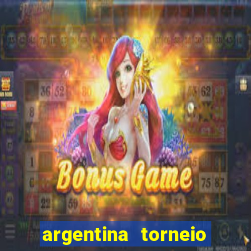 argentina torneio betano tabela